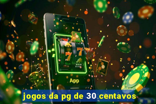 jogos da pg de 30 centavos